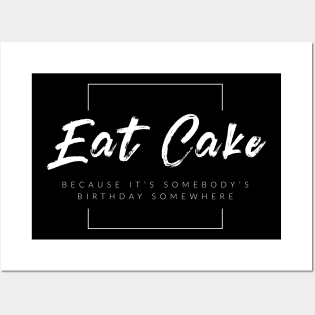 Eat Cake Wall Art by TextyTeez